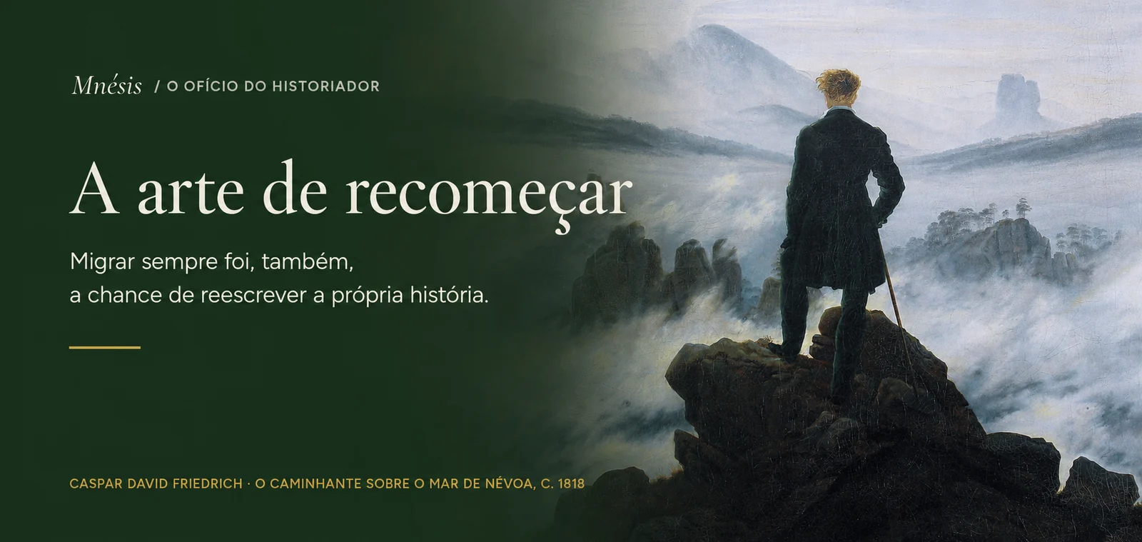 A arte de recomeçar · O Ofício do Historiador, Consultoria Mnésis
