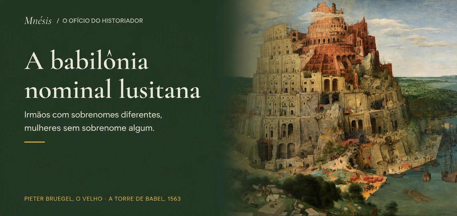 A babilônia nominal lusitana · O Ofício do Historiador, Consultoria Mnésis