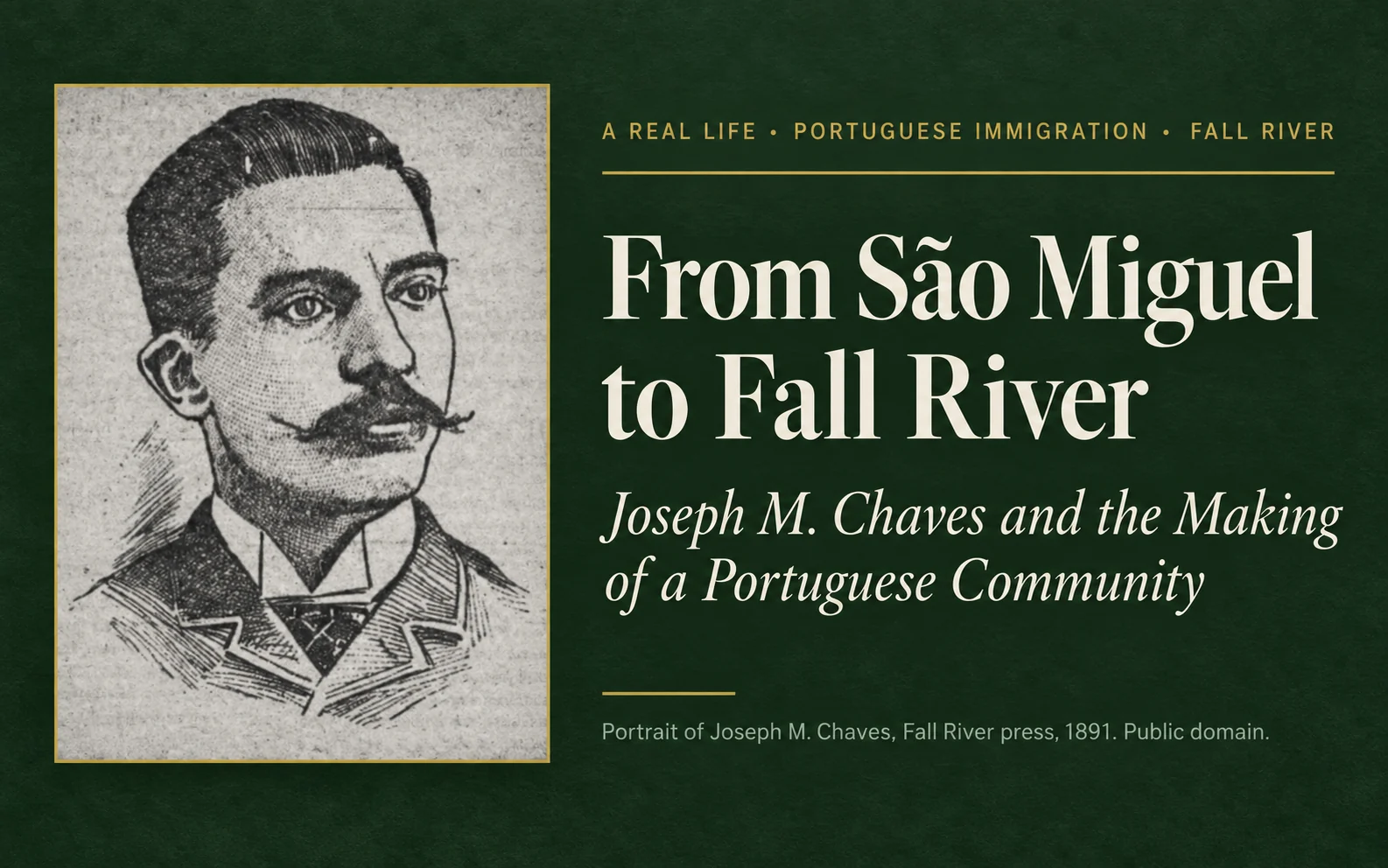 From São Miguel to Fall River: Joseph M. Chaves
