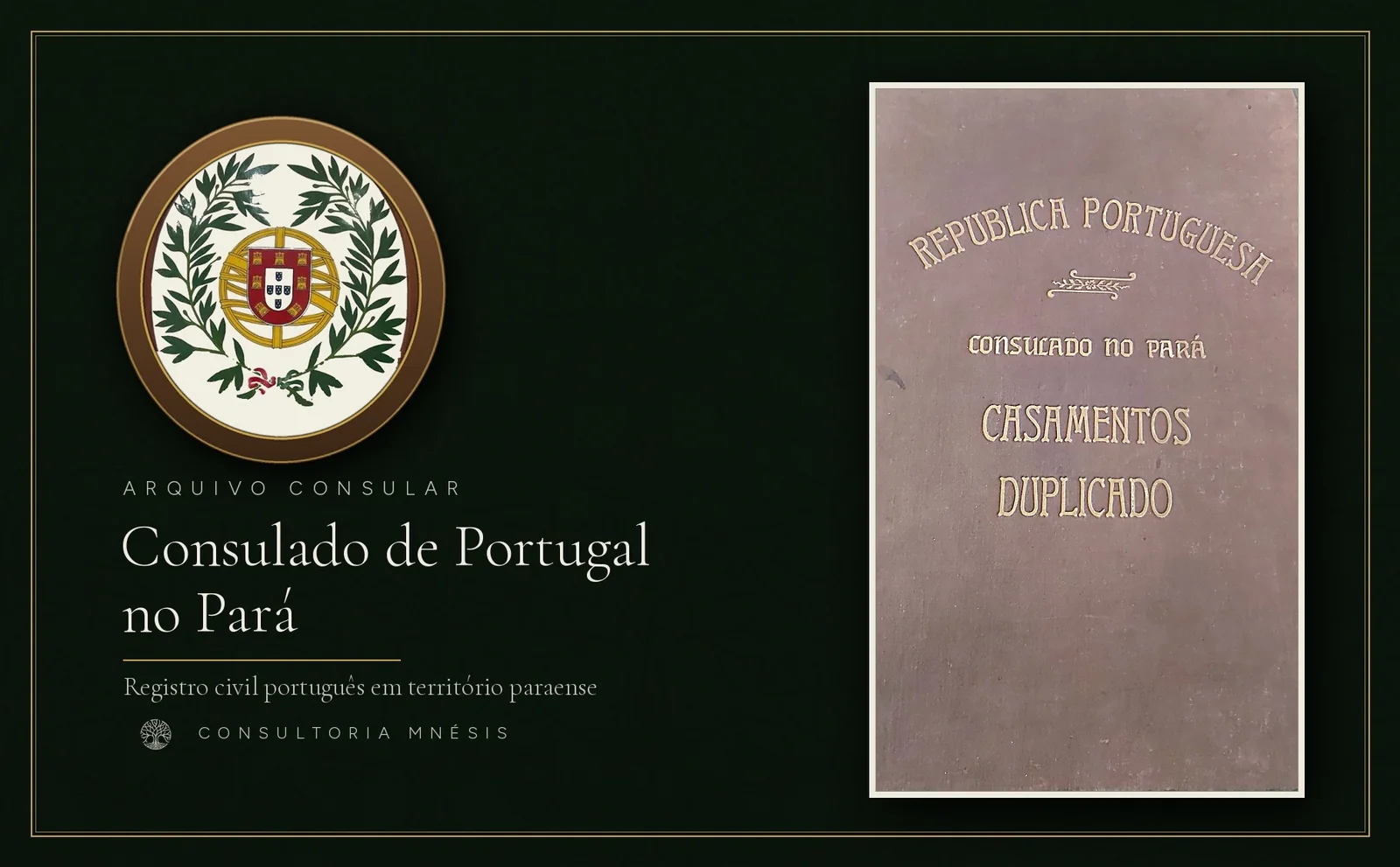Selo do Consulado de Portugal e capa do livro de casamentos consular no Pará. Acervo Consultoria Mnésis.