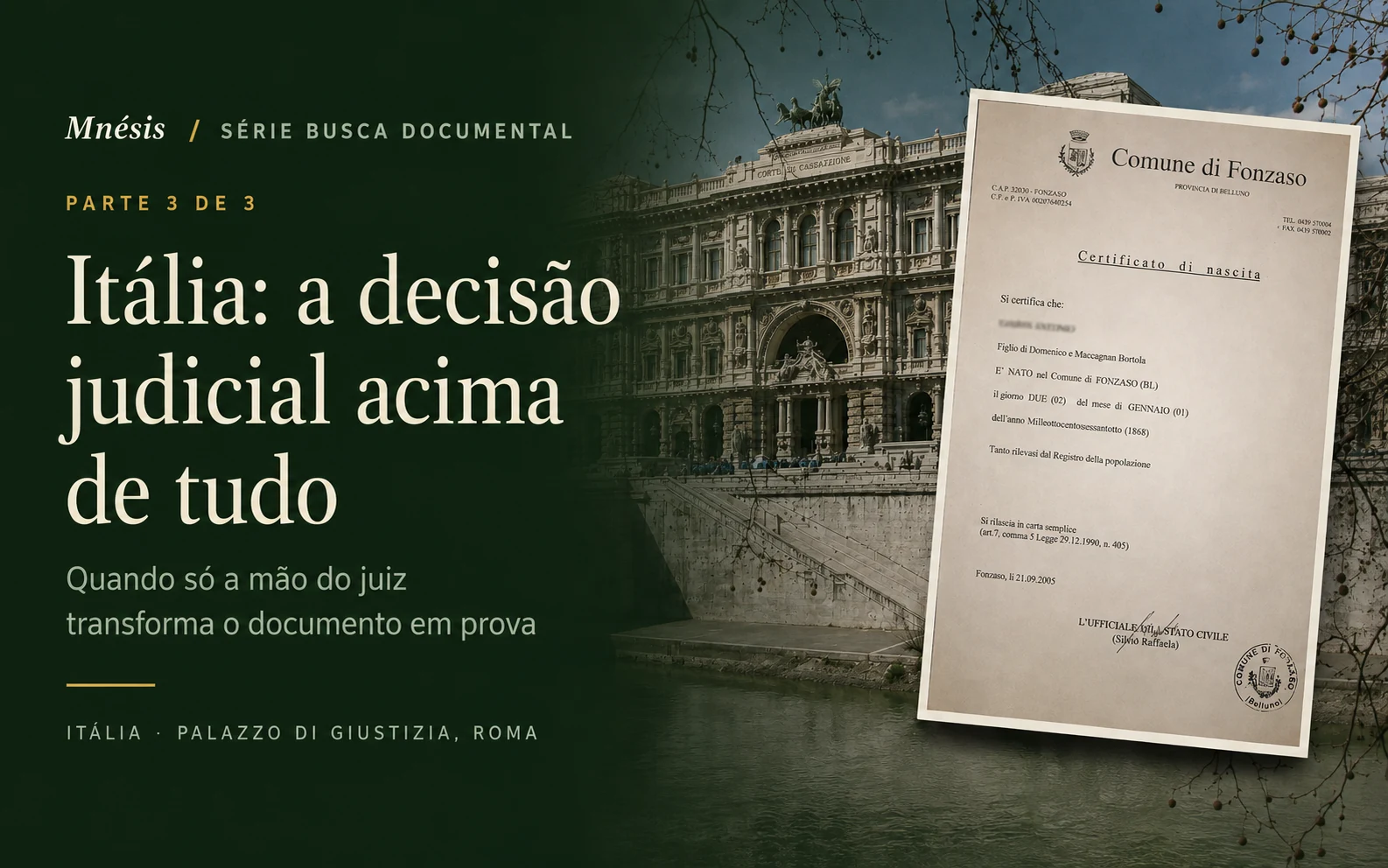 Itália, a decisão judicial acima de tudo. O Palazzo di Giustizia e um certificato di nascita. Série Busca Documental, Consultoria Mnésis.