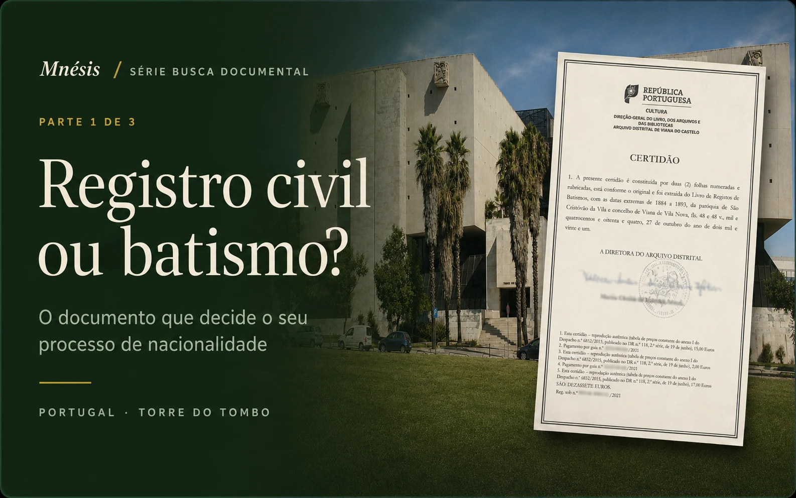 Registro civil ou batismo? A Torre do Tombo e uma certidão portuguesa. Série Busca Documental, Consultoria Mnésis.