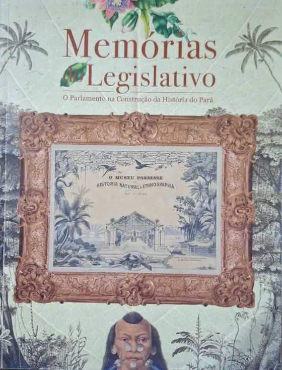 Capa da edição comemorativa Memórias do Legislativo sobre o Museu Paraense Emílio Goeldi
