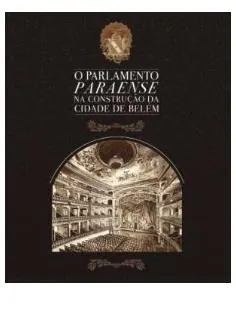 Capa do livro O Parlamento Paraense na Construção da Cidade de Belém